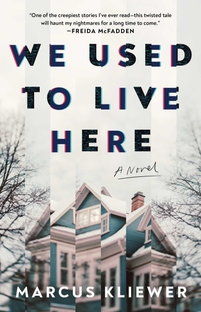 We Used to Live Here : A Novel | Kliewer, Marcus (Auteur)