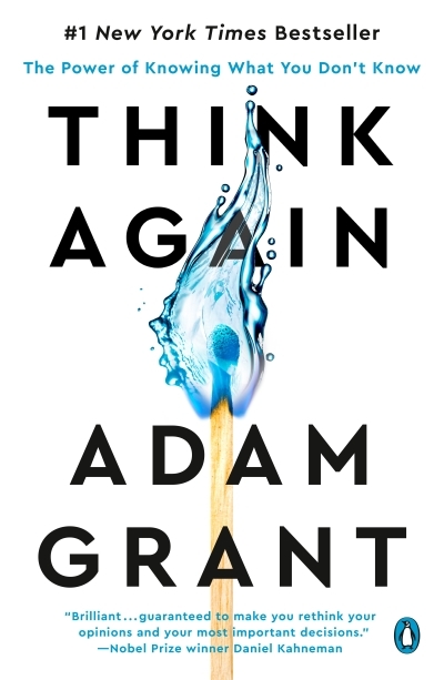 Think Again : The Power of Knowing What You Don't Know | Grant, Adam (Auteur)