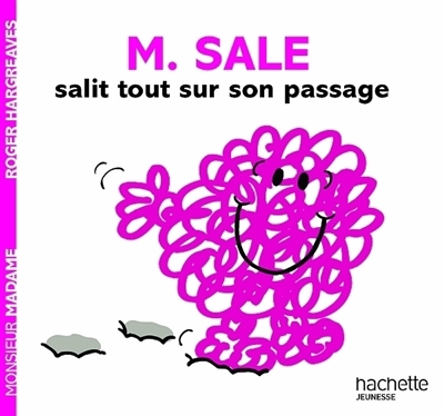 Monsieur Madame - M. Sale salit tout sur son passage | Hargreaves, Roger