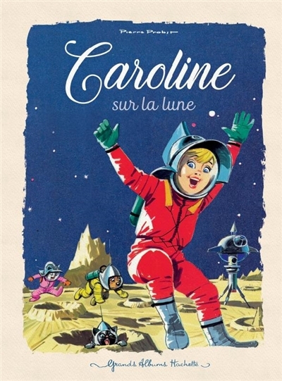 Caroline sur la Lune | Probst, Pierre (Auteur)