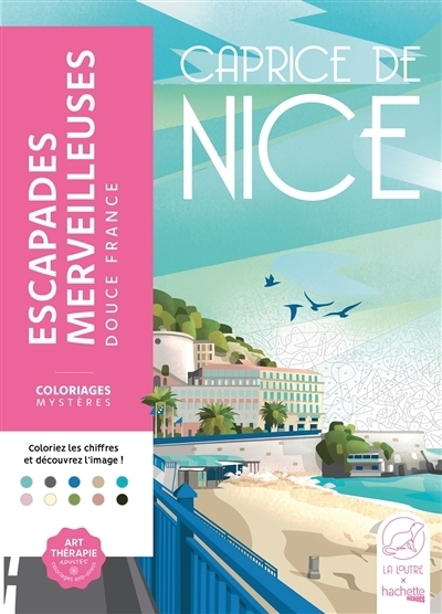 Escapades merveilleuses : douce France : caprice de Nice | La Loutre (Illustrateur)