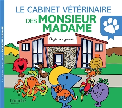 Monsieur Madame - Le Cabinet vétérinaire des Monsieur Madame | Hargreaves, Adam