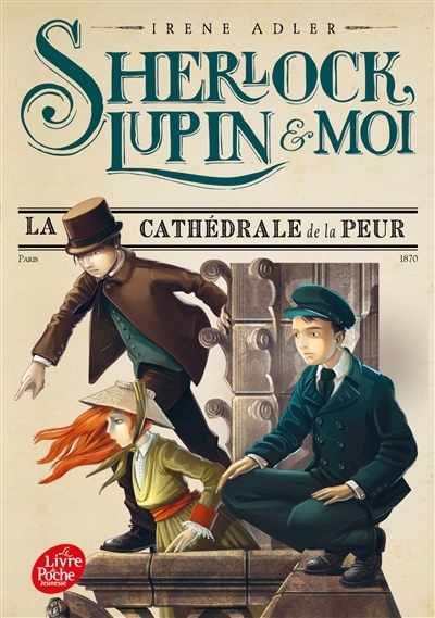 Sherlock, Lupin & moi T.04 - cathédrale de la peur (La)  | Adler, Irene
