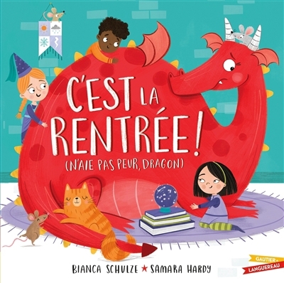 C'est la rentrée ! : n'aie pas peur, Dragon | Schulze, Bianca