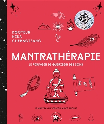 Mantrathérapie : le pouvoir de guérison des sons | Nida Chenagtsang (Auteur)