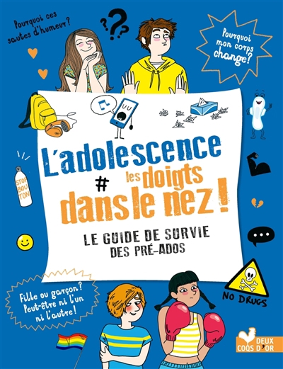 Adolescence les doigts dans le nez ! (L') : le guide de survie des pré-ados | Corre Montagu, Frédérique