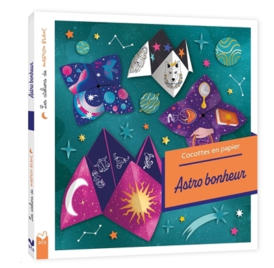 Astro bonheur : cocottes en papier | Blanc, Marion (Auteur)