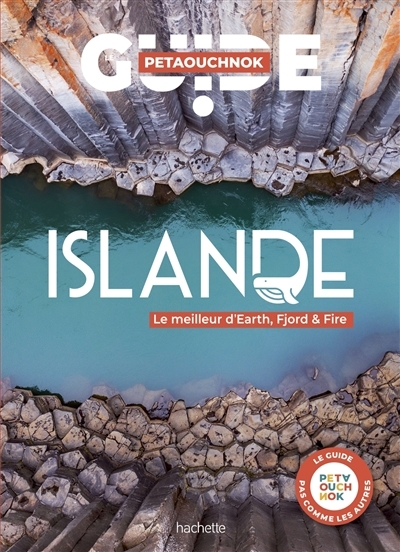 Islande : le meilleur d'Earth, Fjord & Fire | Casabianca, Raphaël de (Auteur) | Delaplace, Antoine (Auteur)