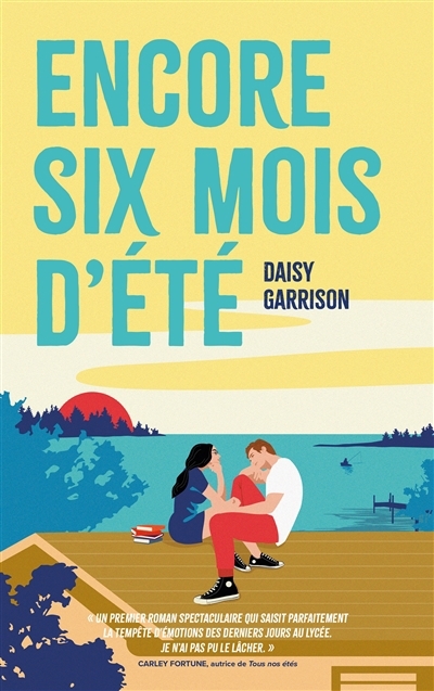 Encore six mois d'été | Garrison, Daisy (Auteur)