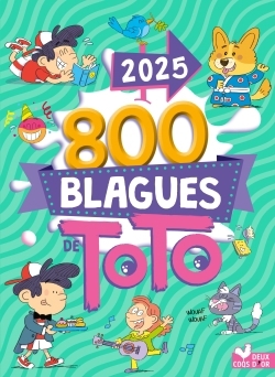 800 blagues de Toto 2025 | Naud, Pascal (Auteur) | Turier, Virgile (Auteur)