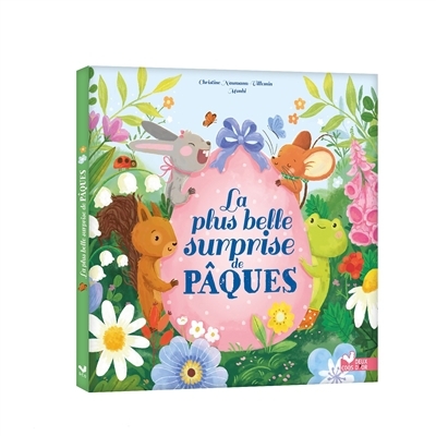 La plus belle surprise de Pâques | Naumann-Villemin, Christine (Auteur) | Monhi (Illustrateur)