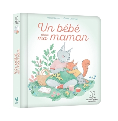 Un bébé dans ma maman | Gemme, Pierre (Auteur) | Coudray, Elodie (Illustrateur)