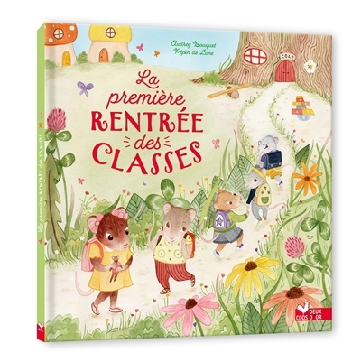 première rentrée des classes (La) | Bouquet, Audrey (Auteur) | Pépin de lune (Illustrateur)