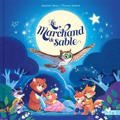 marchand de sable (Le) | Glaux, Raphaële (Auteur) | Guittard, Florence (Illustrateur)