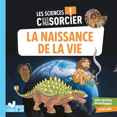 La science c'est pas sorcier ! - La naissance de la vie  | Schwab, Véronique