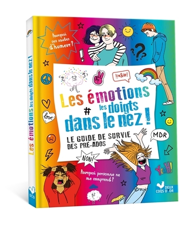 émotions les doigts dans le nez ! : le guide de survie des pré-ados (Les) | Copper-Royer, Béatrice (Auteur) | Guyot, Marie (Auteur) | AstridM (Illustrateur)