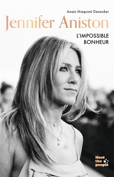 Jennifer Aniston : l'impossible bonheur | Maquiné-Denecker, Anaïs (Auteur)