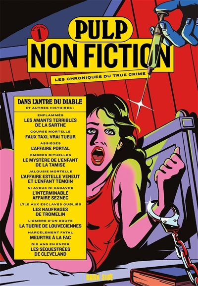 Pulp non fiction : les chroniques du true crime T.01 - Dans l'antre du diable : et autres histoires | 