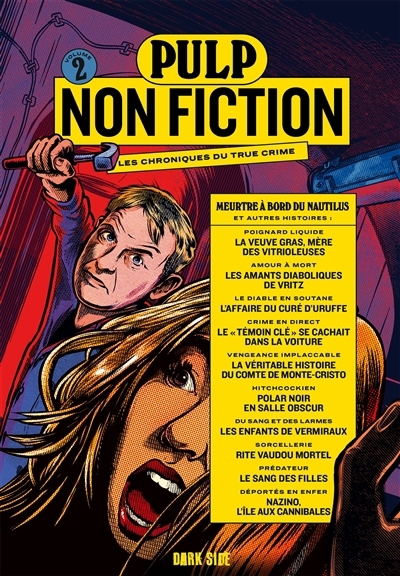 Pulp non fiction : les chroniques du true crime T.02 - Meurtre à bord du Nautilus : et autres histoires | Collectif