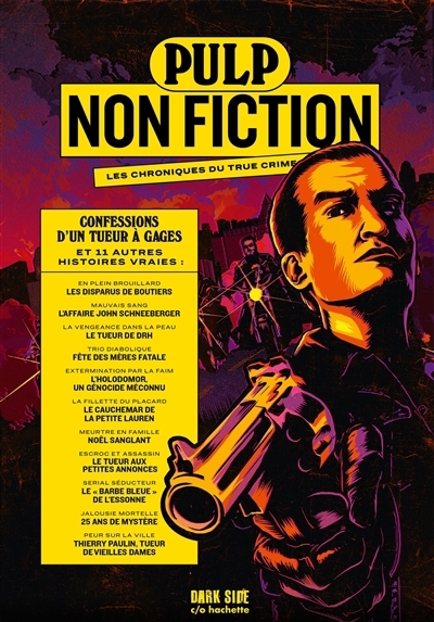 Pulp non fiction : les chroniques du true crime T.03 - Confessions d'un tueur à gages : et 11 autres histoires vraies | 