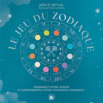 jeu du zodiaque (Le) | Duval, Joyce (Auteur) | Le Richon, Florine (Illustrateur)