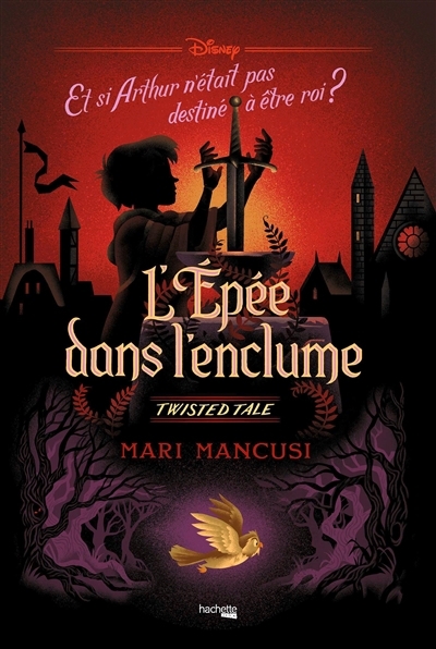 Twisted tale - L'épée dans l'enclume : et si Arthur n'était pas destiné à être roi ? | Mancusi, Mari (Auteur)