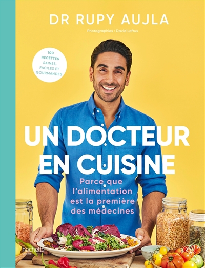 Un docteur en cuisine | Aujla, Rupy