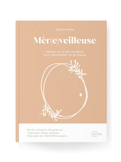 Mèr(e)veilleuse : méditer au fil des semaines pour réenchanter sa grossesse | Ambos, Sandra (Auteur)