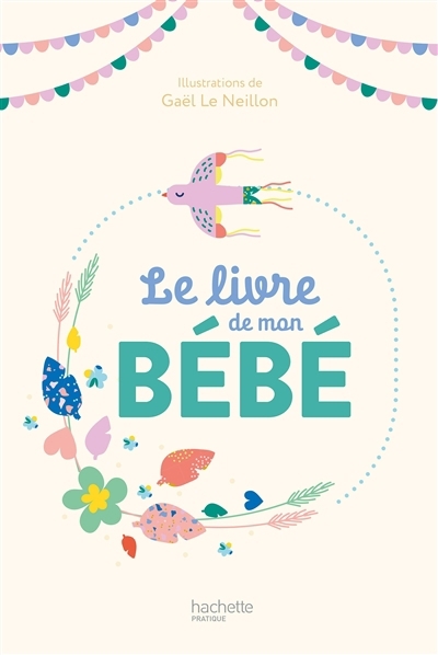 livre de mon bébé (Le) | Le Neillon, Gaël (Illustrateur)