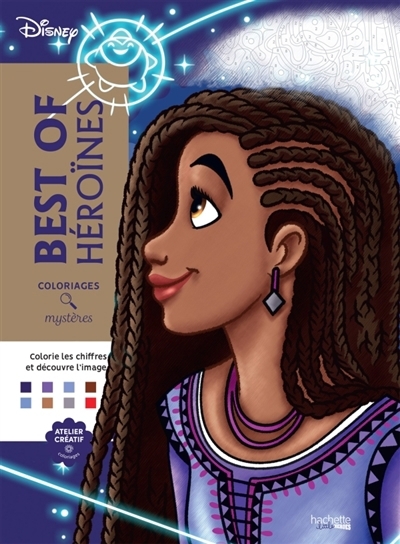 Coloriages mystères Disney - Best of Héroïnes | Karam, Alexandre (Illustrateur)