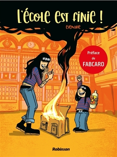 L'école est finie ! | Evemarie (Auteur)