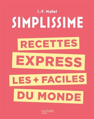 Recettes express les + faciles du monde | Mallet, Jean-François