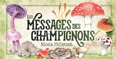 messages des champignons (Les) | McIntosh, Nicola (Auteur)