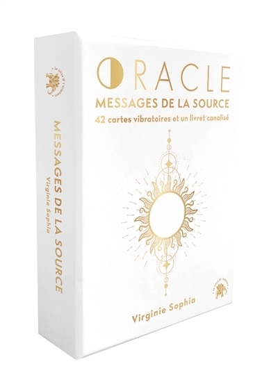 Oracle messages de la Source : 42 cartes vibratoires et un livret canalisé | Sophia, Virginie (Auteur)