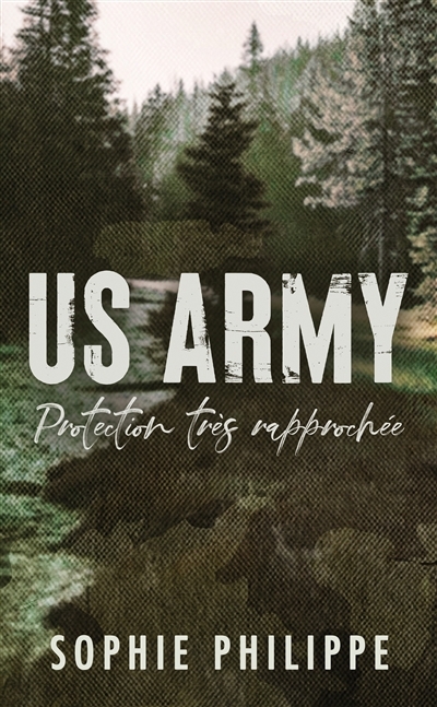 US Army T.01 - Protection très rapprochée | Philippe, Sophie (Auteur)