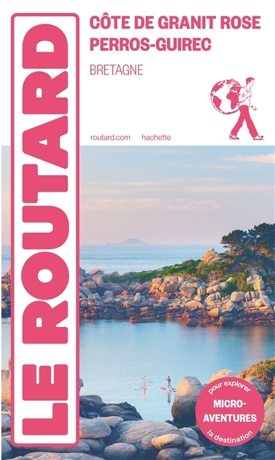 Côte de Granit rose, Perros-Guirec : Bretagne : micro-aventures pour explorer la destination | Gloaguen, Philippe (Auteur)