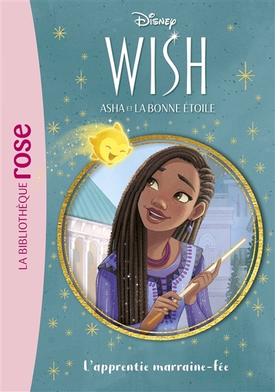 Wish, Asha et la bonne étoile T.06 - L'apprentie marraine-fée | 