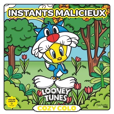 COZY COLO LOONEY TUNES : Instants malicieux | Fourrier, Sandrine (Illustrateur)