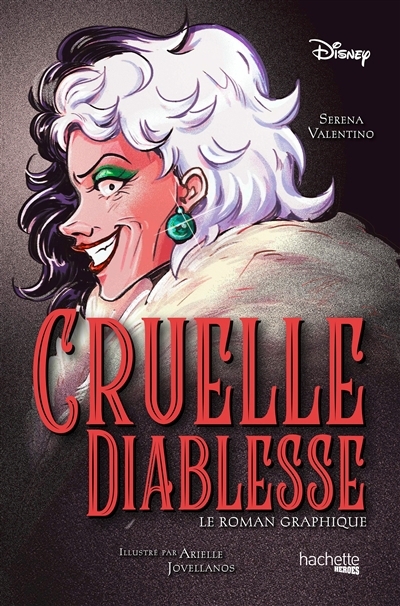 Cruelle diablesse : le roman graphique | Valentino, Serena (Auteur) | Jovellanos, Arielle (Illustrateur)