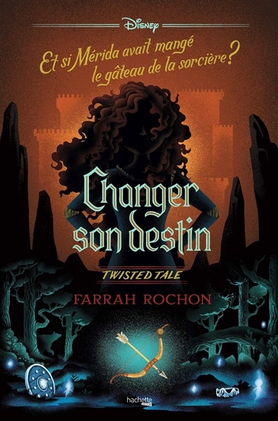 Twisted Tale - Changer son destin : et si Mérida avait mangé le gâteau de la sorcière ? | Rochon, Farrah