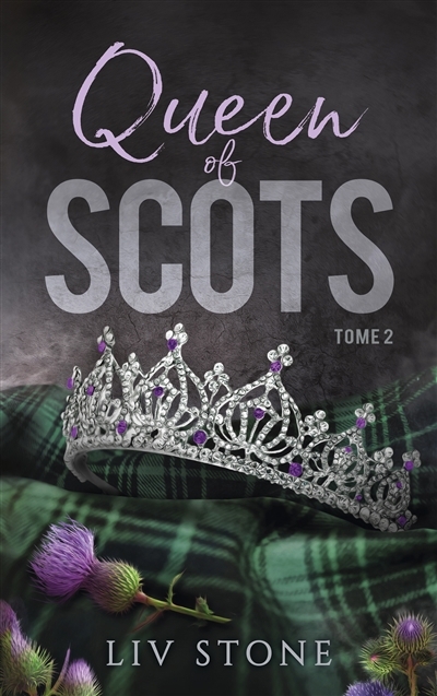 King of Scots T.02 - Queen of Scots | Stone, Liv