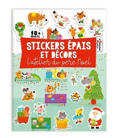 Stickers épais et décors : L'atelier du père Noël | Morey, Marie (Illustrateur)