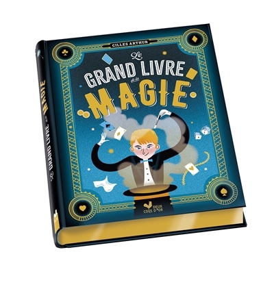 grand livre de la magie (Le) | Arthur, Gilles (Auteur) | Poissenot, Jean-Marie (Illustrateur) | Gourrat, Carole (Illustrateur) | Puybaret, Eric (Illustrateur)