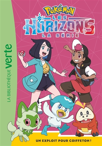 Pokemon : Les Horizons T.07 - Un exploit pour Coiffeton ! | Godeau, Natacha (Auteur)