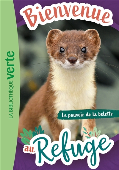Bienvenue au refuge T.12 - Le pouvoir de la belette | Ruter, Pascal (Auteur)