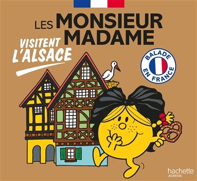 Monsieur Madame visitent l'Alsace : balade en France (Les) | Baudoin, Marine (Auteur) | Hargreaves, Adam (Illustrateur)