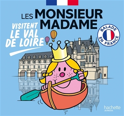Les Monsieur Madame visitent le Val de Loire : balade en France | Baudoin, Marine (Auteur) | Hargreaves, Adam (Illustrateur)