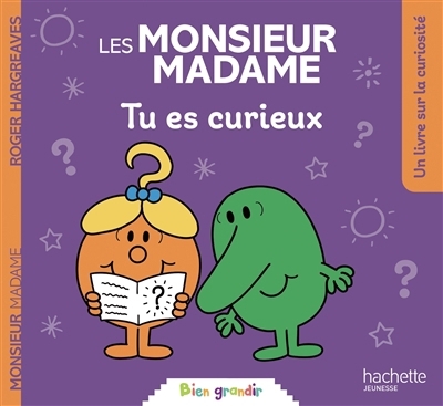 Les Monsieur Madame : tu es curieux | Hargreaves, Roger (Auteur)