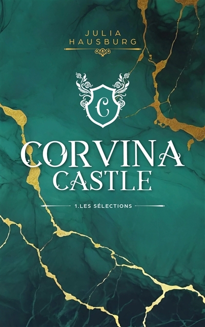 Corvina Castle T.01 - Les sélections | Hausburg, Julia (Auteur)