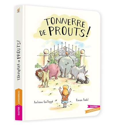 Tonnerre de prouts ! | Guilloppé, Antoine (Auteur) | Badel, Ronan (Illustrateur)